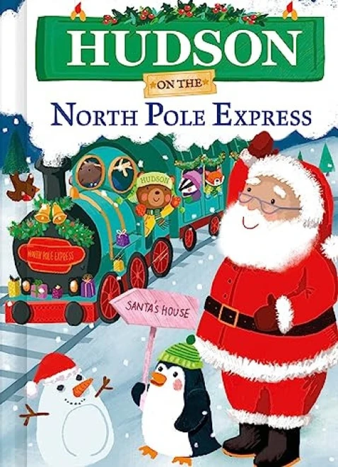 Hudson on the North Pole Express by JD Green, Joanne Partis, 9781728294582