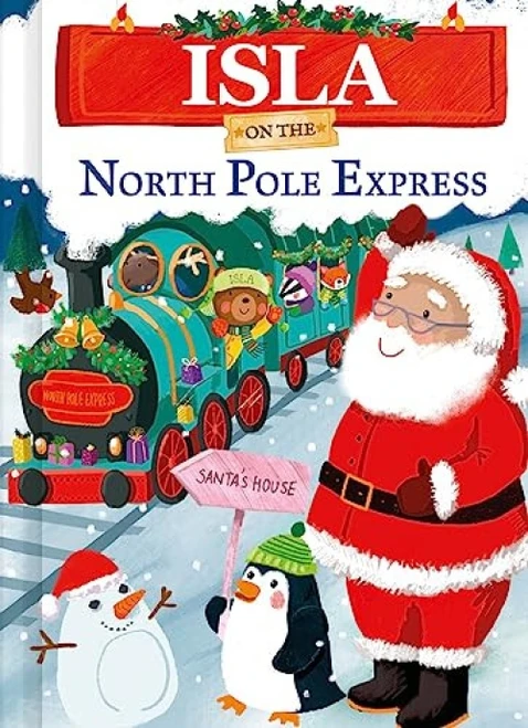 Isla on the North Pole Express by JD Green, Joanne Partis, 9781728294599