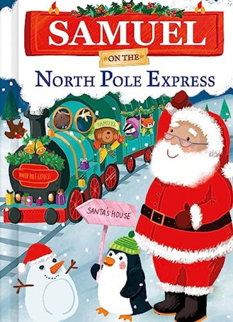 Samuel on the North Pole Express - 9781728294674 by JD Green, Joanne Partis