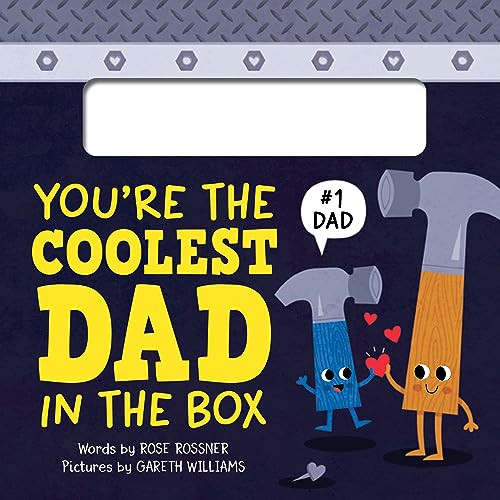 You're the Coolest Dad in the Box by Rose Rossner, Gareth Williams, 9781728284385