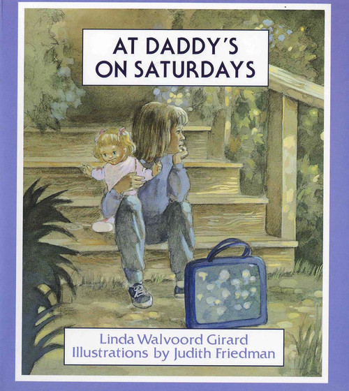 At Daddy's on Saturdays by Linda Walvoord Girard, Judith Friedman, 9780807504734