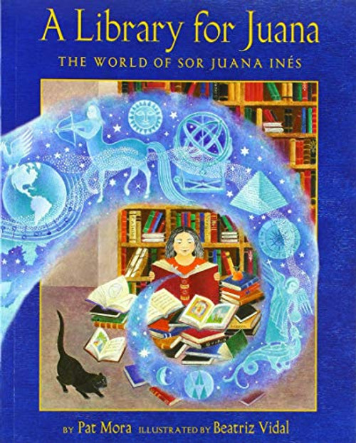 A Library for Juana (The World of Sor Juana Inés) by Pat Mora, Beatriz Vidal, 9781643790589