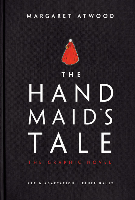 The Handmaid's Tale (Graphic Novel) (A Novel) by Margaret Atwood, Renee Nault, 9780385539241