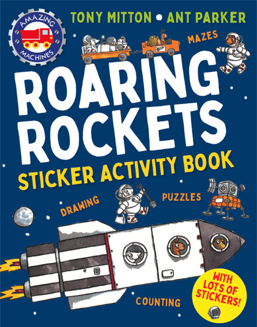 Amazing Machines Roaring Rockets Sticker Activity Book by Tony Mitton, Ant Parker, 9780753480403