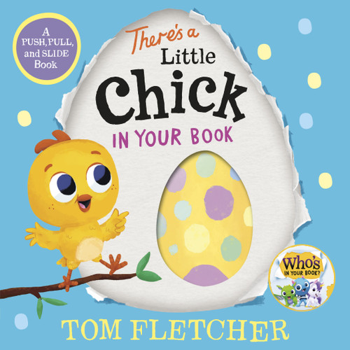 There's a Little Chick in Your Book (A Push, Pull, and Slide Book) by Tom Fletcher, 9780593808931