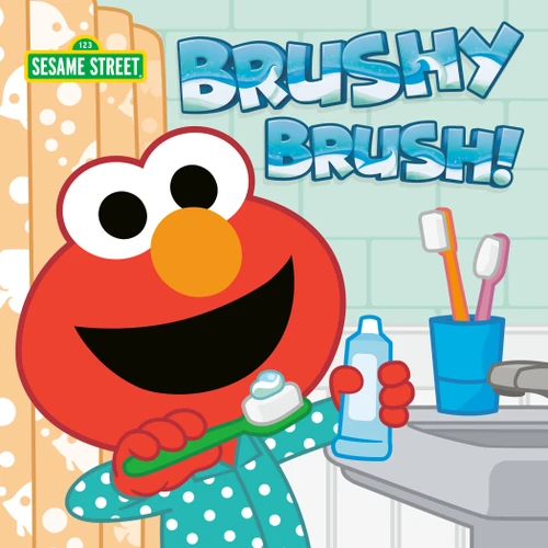 Brushy Brush! (Sesame Street) by Andrea Posner-Sanchez, Paul Roberts, 9780593704974