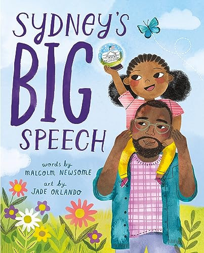 Sydney's Big Speech by Malcolm Newsome, Jade Orlando, 9780063141414