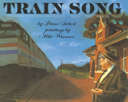 Train Song by Diane Siebert, Michael Wimmer, 9780064433402