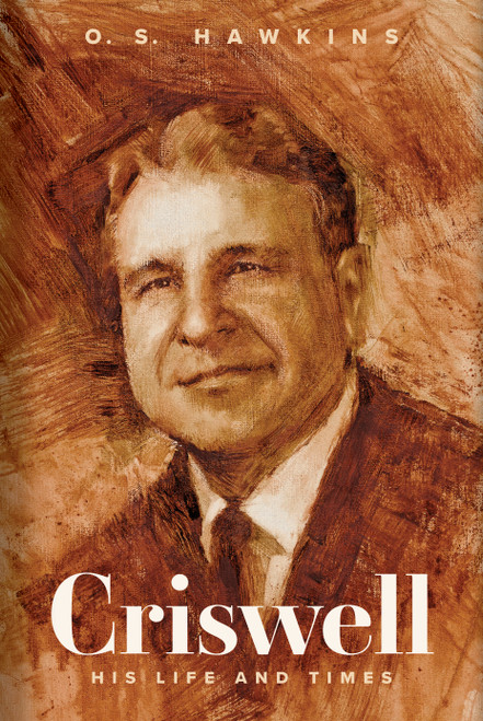 Criswell (His Life and Times) by O. S. Hawkins, 9781430086079