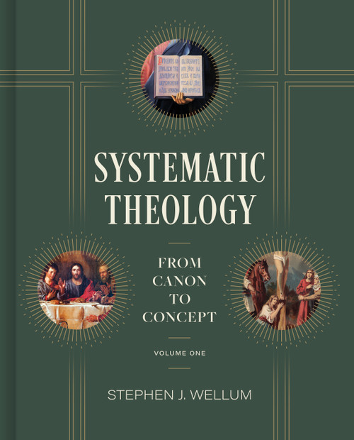 Systematic Theology, Volume One (From Canon to Concept) by Stephen J. Wellum, 9781433676444