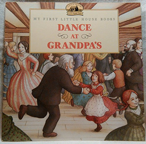 Dance at Grandpa's by Laura Ingalls Wilder, Renee Graef, 9780064433723