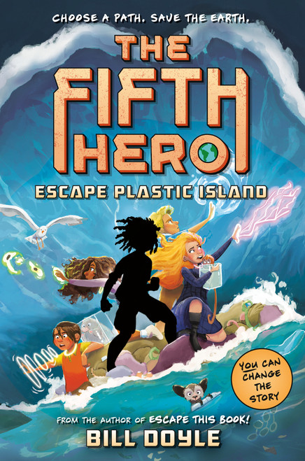 The Fifth Hero #2: Escape Plastic Island by Bill Doyle, 9780593486412