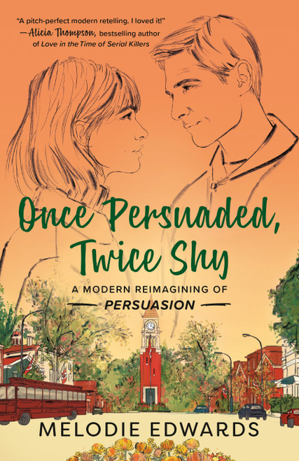 Once Persuaded, Twice Shy (A Modern Reimagining of Persuasion) by Melodie Edwards, 9780593440797