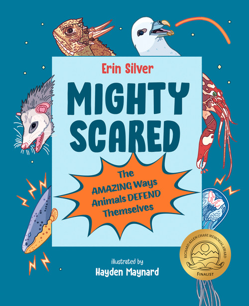 Mighty Scared (The Amazing Ways Animals Defend Themselves) by Erin Silver, Hayden Maynard, 9781459836068