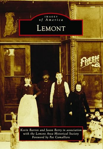 Lemont by Kevin Barron, Jason Berry, Pat Camalliere, 9781467160582