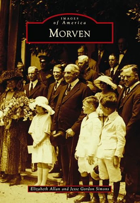 Morven by Elizabeth Allan, Jesse Gordon Simons, Historic Morven, Inc., 9781467160698