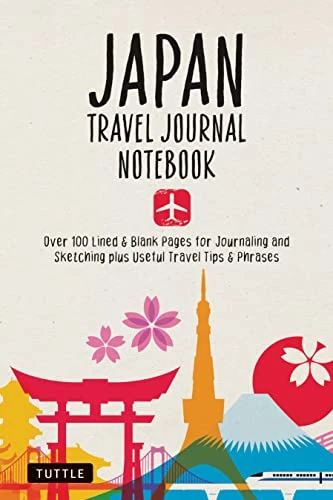 Japan Travel Journal Notebook (16 Pages of Travel Tips & Useful Phrases followed by 106 Blank & Lined Pages for Journaling & Sketching) by Tuttle Studio, 9784805317259