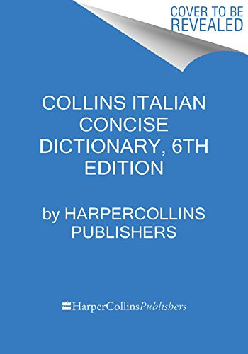 Collins Italian Concise Dictionary, 6th edition by HarperCollins Publishers, 9780062410153