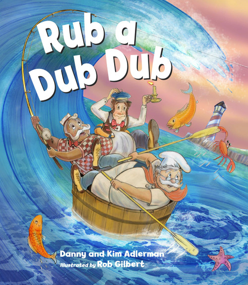 Rub A Dub Dub with CD by Danny Adlerman, Kim Adlerman, Rob Gilbert, 9781580895750