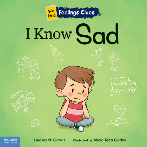 I Know Sad (A book about feeling sad, lonely, and disappointed) by Lindsay N. Giroux, Alicia Teba Godoy, 9798885540551