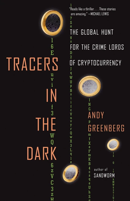 Tracers in the Dark (The Global Hunt for the Crime Lords of Cryptocurrency) - 9780593315613 by Andy Greenberg, 9780593315613