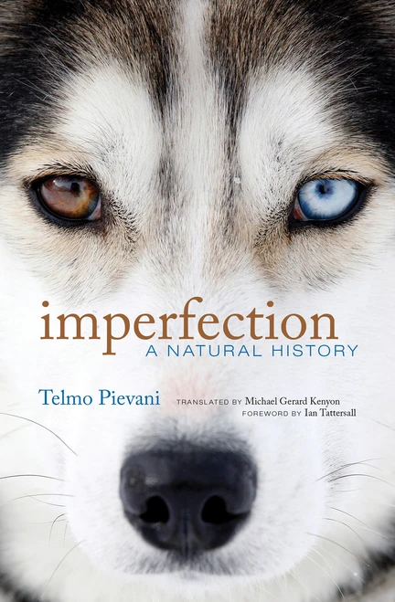Imperfection (A Natural History) - 9780262548359 by Telmo Pievani, Michael Gerard Kenyon, Ian Tattersall