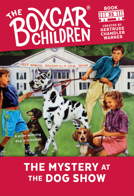 The Mystery at the Dog Show by Gertrude Chandler Warner, 9780807553947