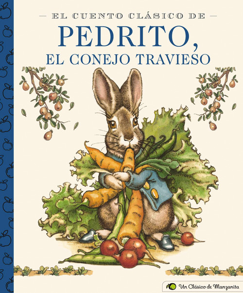 El Cuento Clásico De Pedrito, El Conejo Travieso (Spanish Edition) (Miniature Edition) by Beatrix Potter, Charles Santore, 9781646430345