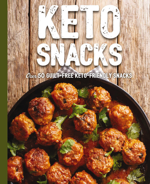 Keto Snacks (Over 50 Guilt-Free Keto-Friendly Snacks) by Cider Mill Press, 9781646430406