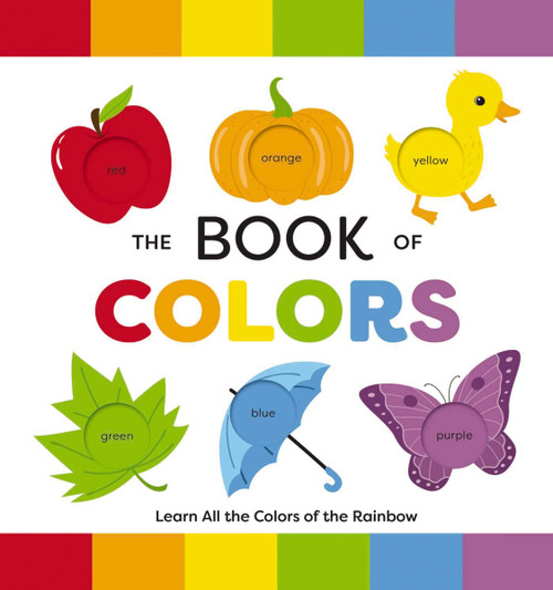 The Book of Colors (Learn All the Colors of the Rainbow) by Editors of Applesauce Press, 9781646433131