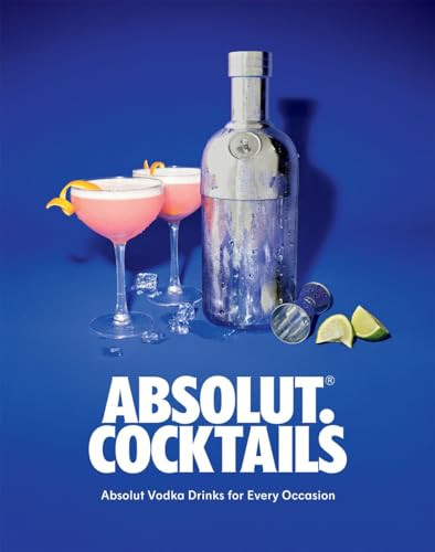 Absolut. Cocktails (Absolut Vodka Drinks For Every Occasion) - 9781837831586 by Absolute Absolute Vodka, 9781837831586