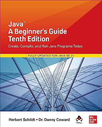 Java: A Beginner's Guide, Tenth Edition by Herbert Schildt, Danny Coward, 9781265054632