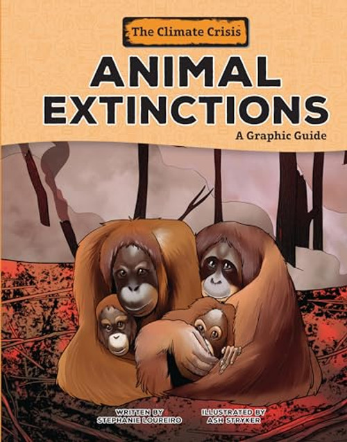 Animal Extinctions (A Graphic Guide) by Stephanie Loureiro, Ash Stryker, 9781728476902