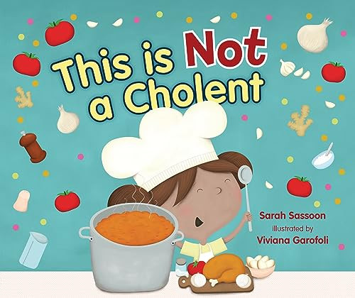 This Is Not a Cholent by Sarah Sassoon, Viviana Garofoli, 9781728486482