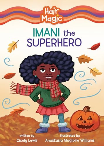 Imani the Superhero by Cicely Lewis, Anastasia Magloire Williams, 9781728486857