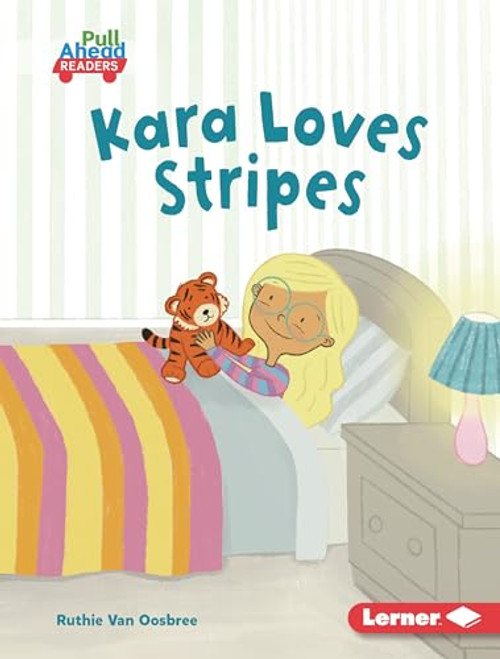 Kara Loves Stripes by Ruthie Van Oosbree, Felicity Sheldon, 9798765608609