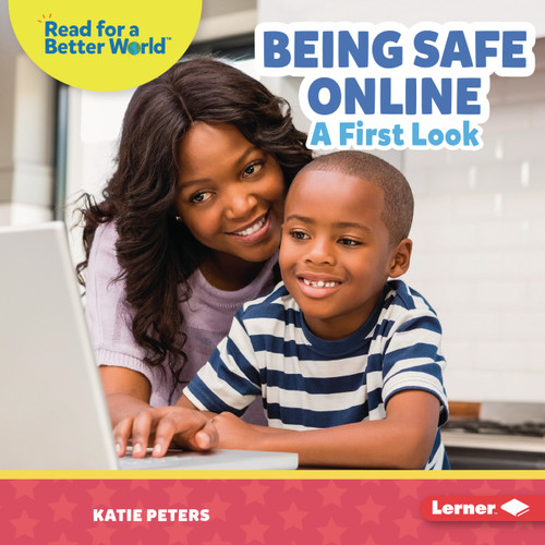 Being Safe Online (A First Look) by Katie Peters, 9798765608722