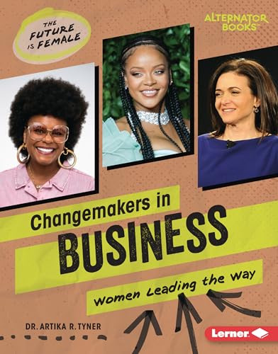 Changemakers in Business (Women Leading the Way) by Dr. Artika R. Tyner, 9798765608845