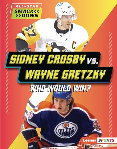 Sidney Crosby vs. Wayne Gretzky (Who Would Win?) by Josh Anderson, 9798765610312
