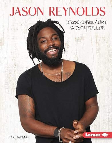 Jason Reynolds (Groundbreaking Storyteller) by Ty Chapman, 9798765610459