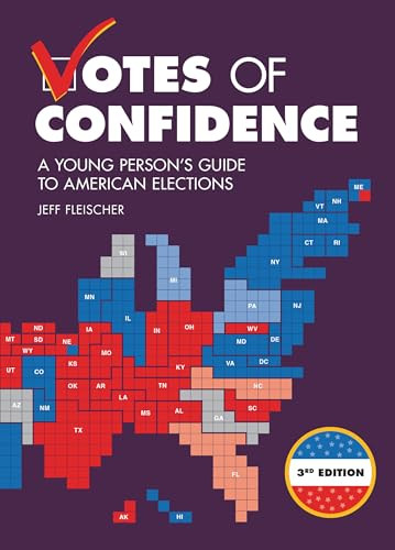 Votes of Confidence, 3rd Edition (A Young Person's Guide to American Elections) by Jeff Fleischer, 9798765611180