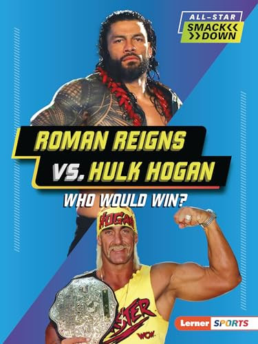 Roman Reigns vs. Hulk Hogan (Who Would Win?) - 9798765623558 by Josh Anderson, 9798765623558