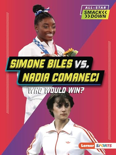 Simone Biles vs. Nadia Comaneci (Who Would Win?) - 9798765623572 by Josh Anderson, 9798765623572