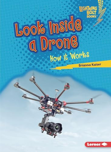 Look Inside a Drone (How It Works) - 9798765624388 by Brianna Kaiser, 9798765624388