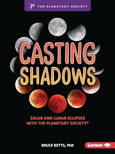Casting Shadows (Solar and Lunar Eclipses with The Planetary Society ®) - 9798765624562 by Bruce Betts, PhD, 9798765624562