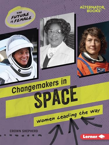 Changemakers in Space (Women Leading the Way) - 9798765625026 by Crown Shepherd, 9798765625026