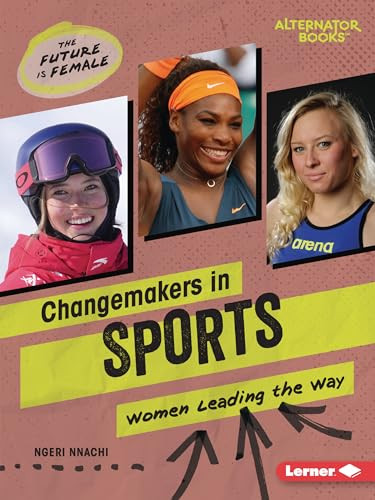 Changemakers in Sports (Women Leading the Way) - 9798765625033 by Ngeri Nnachi, 9798765625033