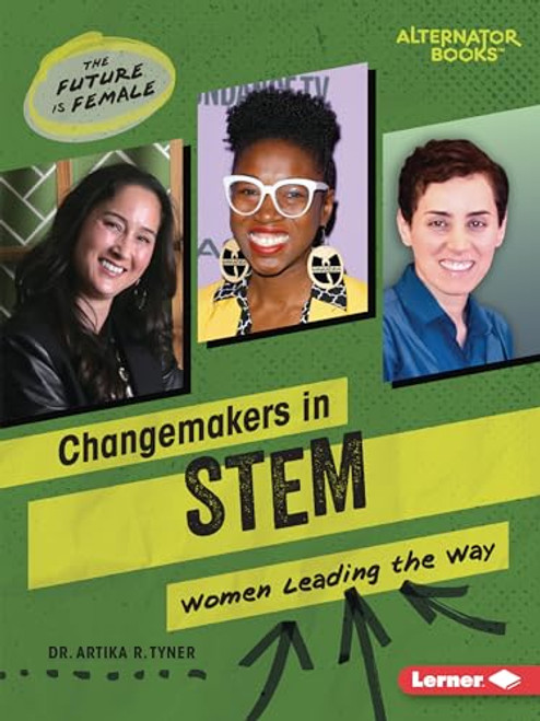 Changemakers in STEM (Women Leading the Way) - 9798765625040 by Dr. Artika R. Tyner, 9798765625040