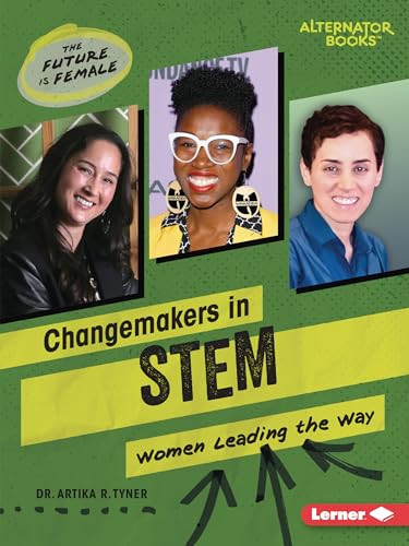 Changemakers in STEM (Women Leading the Way) - 9798765625040 by Dr. Artika R. Tyner, 9798765625040