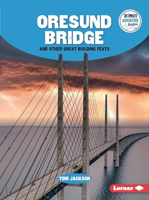 Oresund Bridge and Other Great Building Feats - 9798765625064 by Tom Jackson, 9798765625064